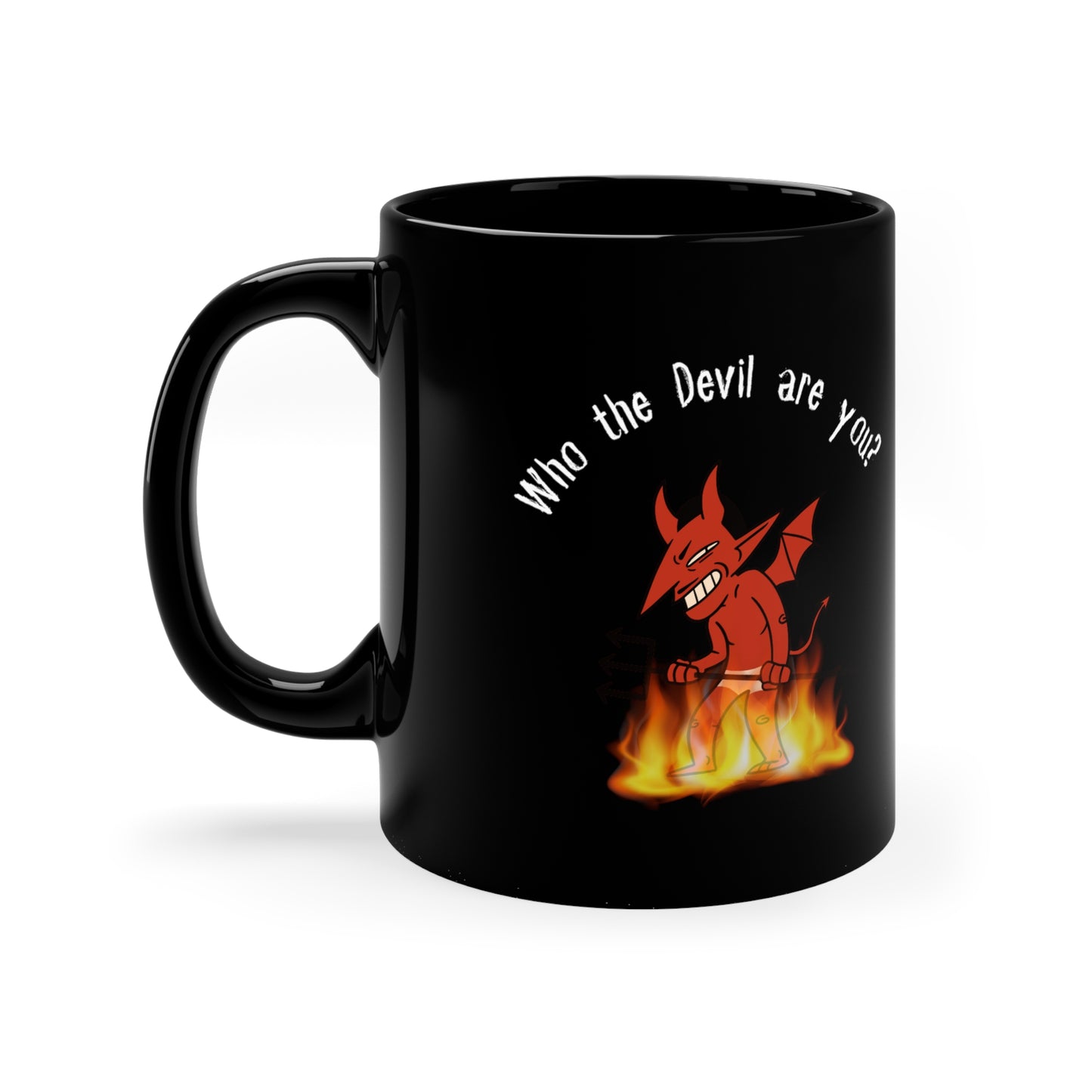 Who the Devil are you - 11oz Black Mug